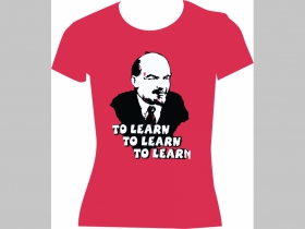 Lenin - To Learn dámske tričko Fruit of The Loom 100%bavlna 